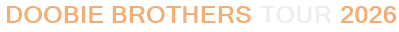 Doobie Brothers Tour 2026